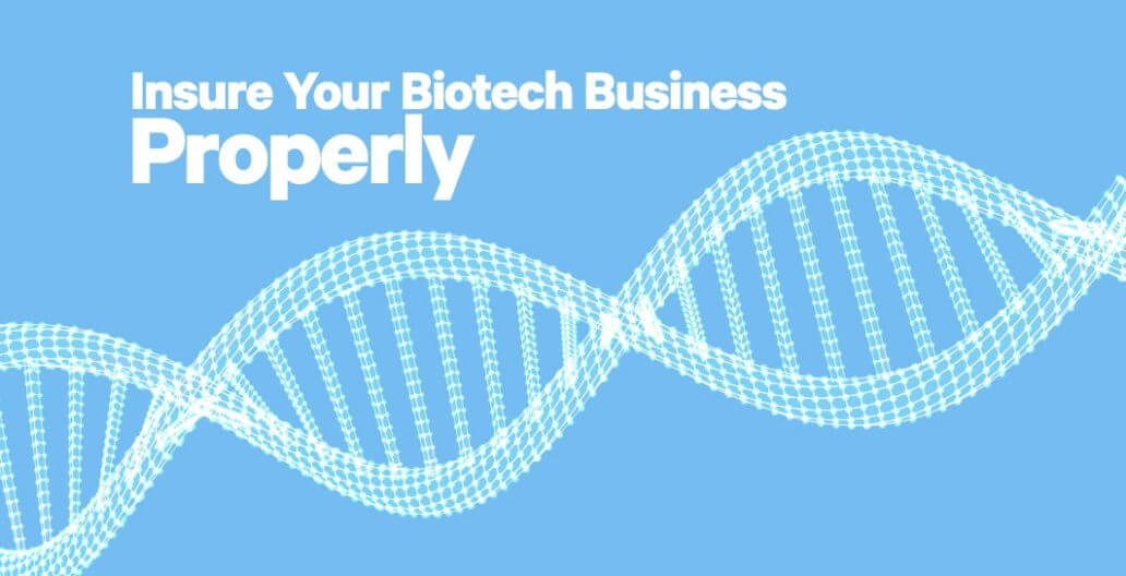 Graphic with double helix DNA strand, text reads "insure you biotech business properly" for biotech insurance